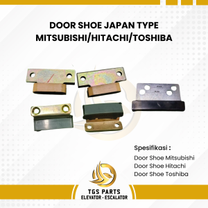 Door Shoe - Japan Brand (Mitsubishi, Toshiba, Hitachi)